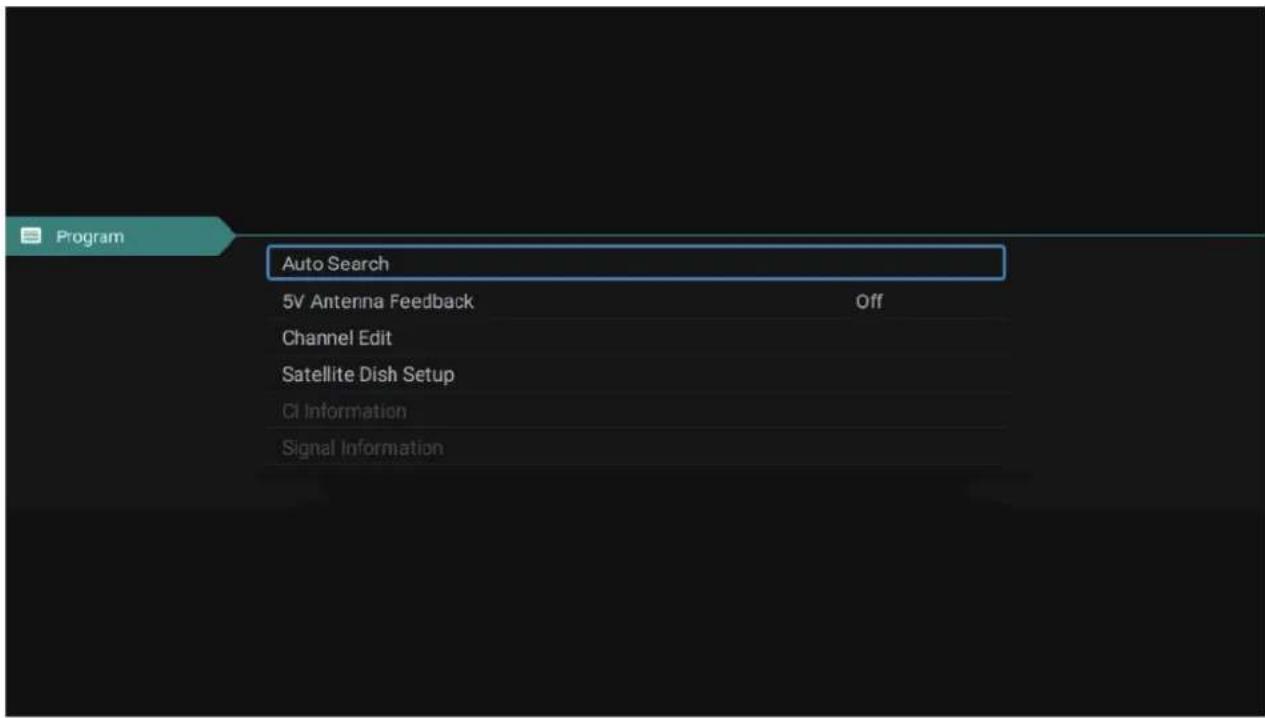 Program Auto Search 5V Antenna Feedback Off Channel Edit Satellite Dish Setup CI Information Signal Information