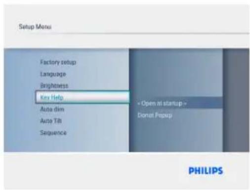 Setup Menu Factory setup Language Brightness Key Help Auto dim Auto Tih Sequence • Open at startup > Donat Popup PHILIPS