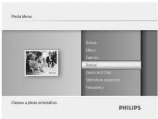 Photo Menu Delete Effect Frames Rotate Zoom and Crop Slideshow sequence Frequency Choose a photo orientation. PHILIPS