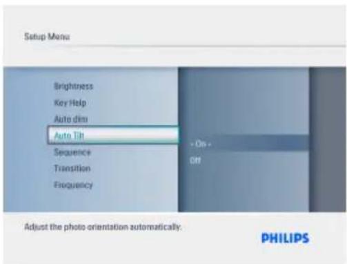 Setup Menu Brightness Key Help Auto dim Auto Tilt Sequence Transition Frequency + On - Off Adjust the photo-orientation automatically. PHILIPS