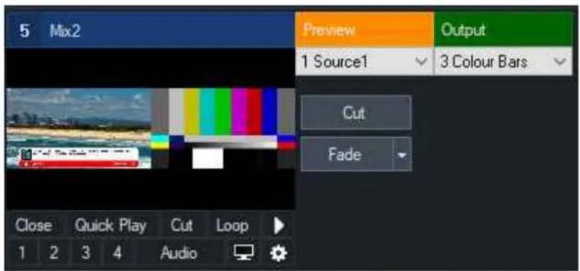 5 Mix2 Preview 1 Source1 3 Colour Bars Cut Fade Close Quick Play Cut Loop 1 2 3 4 Audio