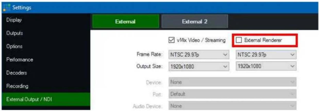 Settings Display Outputs Options Performance Decoders Recording External Output / NDI External External 2 vMix Video / Streaming External Renderer Frame Rate: NTSC 29.97p Output Size: 1920x1080 NTSC 29.97p 1920x1080 Device: None Port: Default Audio Device: None