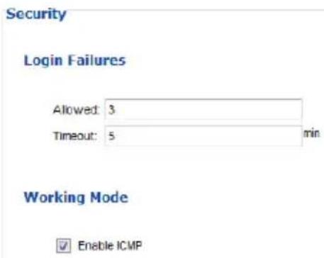 Security Login Failures Allowed: 3 Timeout: 5 min Working Mode ✓ Enable ICMP