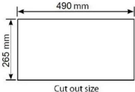 490 mm 265 mm Cut out size