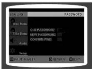 POMEIGN Password Disc Mono Title Mono Audio Setup OLD PASSWORD: NEW PASSWORD: CONFIRM FWD: INPUT NUMBER RETURN EXIT