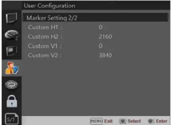 User Configuration Marker Setting 2/2 Custom H1 : 0 Custom H2 : 2160 Custom V1 : 0 Custom V2 : 3840 MENU Exit Select Enter