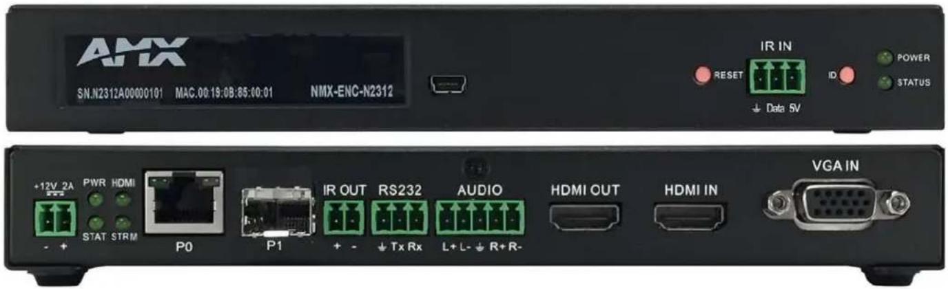 AMX SN.N2312A00000101 MAC.00:19:0B:85:00:01 NMX-ENC-N2312 IR IN RESET ID POWER STATUS ↓ Data 5V +12V 2A PWR HDMI STAT STRM P0 P1 IR OUT RS232 AUDIO HDMI OUT HDMI IN VGA IN - + ↓ Tx Rx L+ L- ↓ R+ R-