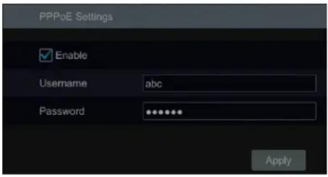 PPPoE Settings Enable Username abc Password ••••••• Apply