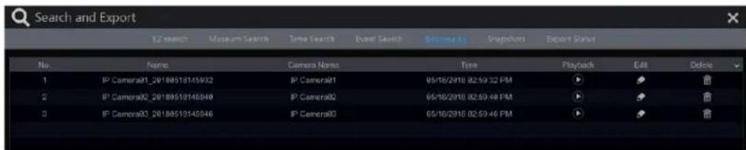 Search and Export No. Name Camera Name Time Playback Edit Delete 1 IP Camera01_20180518145932 IP Camera01 05/16/2018 02:59:32 PM 2 IP Camera02_20180518145940 IP Camera02 05/16/2018 02:59:46 PM 3 IP Camera03_20180518145946 IP Camera03 05/16/2018 02:59:46 PM