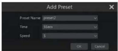 Add Preset Preset Name preset2 Time 55secs Speed $ OK Cancel