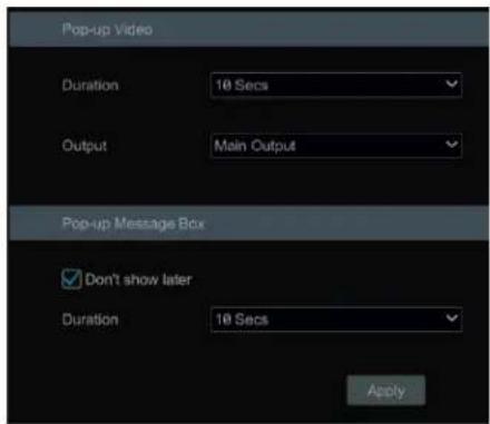Pop-up Video Duration 10 Secs Output Main Output Pop-up Message Box Don't show later Duration 10 Secs Apply