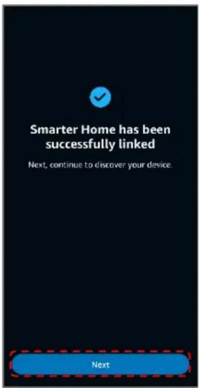 Smarter Home has been successfully linked Next, continue to discover your device. Next