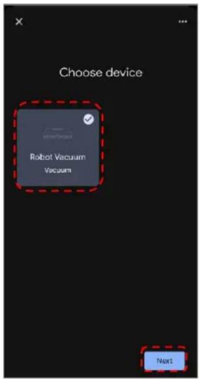 Choose device Robot Vacuum Vacuum Next