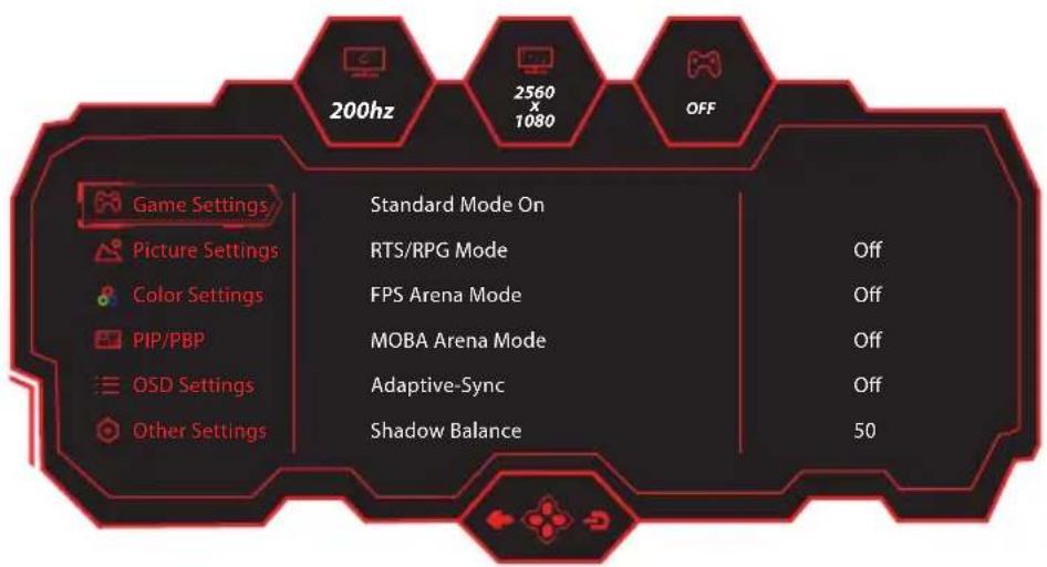200hz 2560 x 1080 OFF Game Settings Picture Settings Color Settings PIP/PBP OSD Settings Other Settings Standard Mode On RTS/RPG Mode FPS Arena Mode MOBA Arena Mode Adaptive-Sync Shadow Balance Off Off Off Off 50
