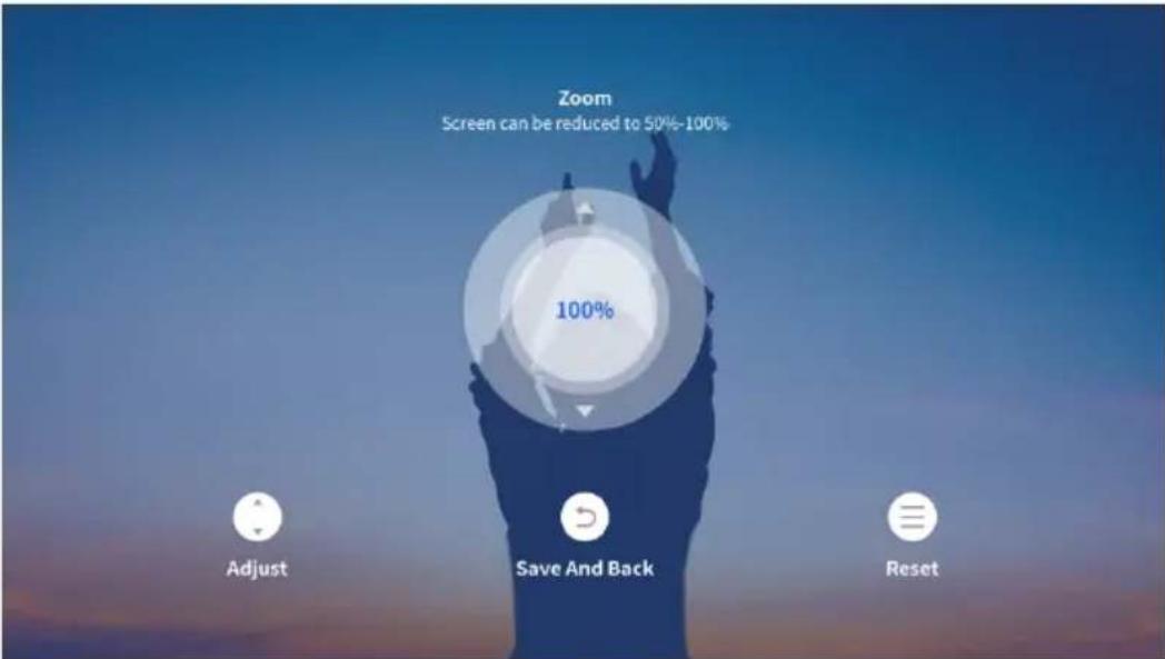 Zoom Screen can be reduced to 50%-100% 100% Adjust Save And Back Reset