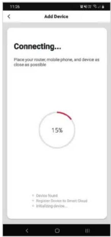 11:25 Add Device Connecting... Place your router, mobile phone, and device as close as possible 15% • Device found • Register Device to Smart Cloud • Initializing device...