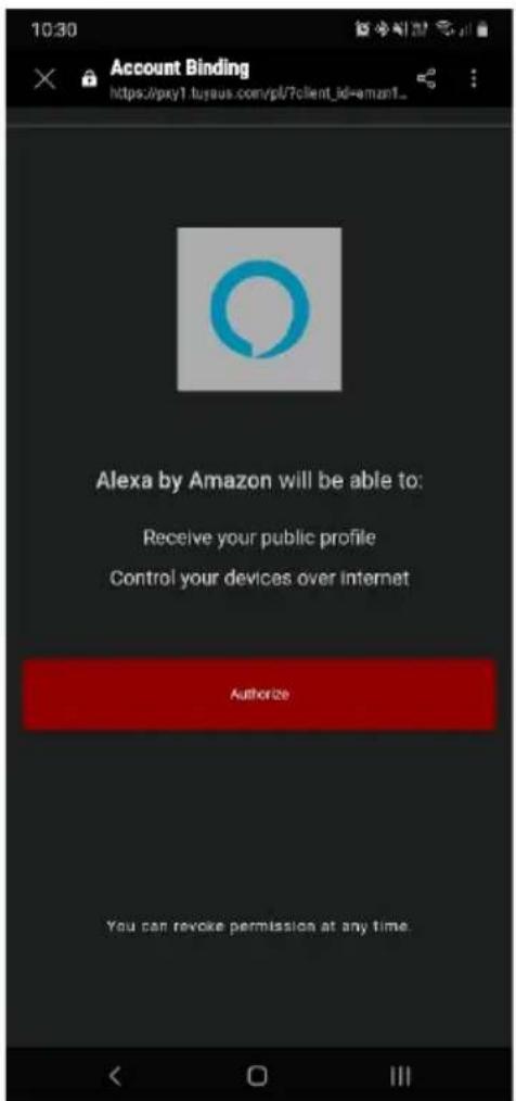 10:30 Account Binding https://pxy1.tuyaus.com/pl/?client_id=eman1... Alexa by Amazon will be able to: Receive your public profile Control your devices over internet Authorize You can revoke permission at any time.