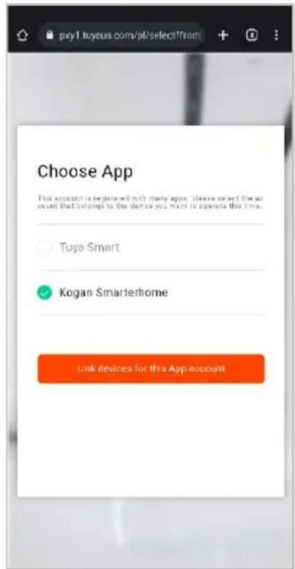 pxyl tuyes.com/pt/select?from Choose App This account is registered with many apps, please select the account that belongs to the device you want to operate this time. Tuya Smart Kogan Smarterhome Link devices for this App account