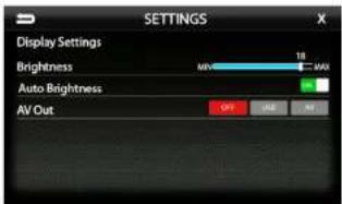 SETTINGS Display Settings Brightness 18 MAX Auto Brightness AV Out OFF OK AV