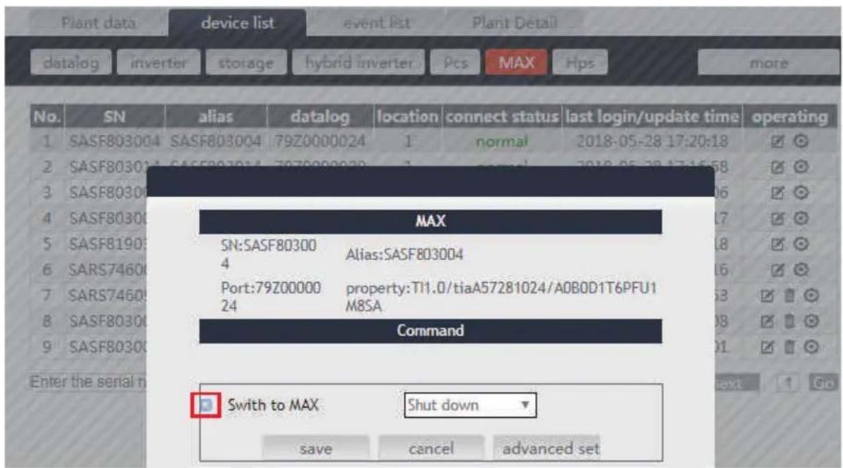 Plant data device list event list Plant Detail datalog inverter storage hybrid inverter Pcs MAX Hps more No. SN alias datalog location(connect status[last login/update time operating 1 SASF803004 SASF803004 79Z0000024 1 normal 2018-05-28 17:20:18 2 SASF803014 SASF803014 79Z0000024 1 normal 2018-05-28 17:15:58 3 SASF80300 MAX SN:SASF80300 Alias:SASF803004 4 Port:79Z00000 property:TI1.0/tiaA57281024/AOBOD1T6PFU1 24 M8SA Command Enter the serial n Switch to MAX Shut down save cancel advanced set