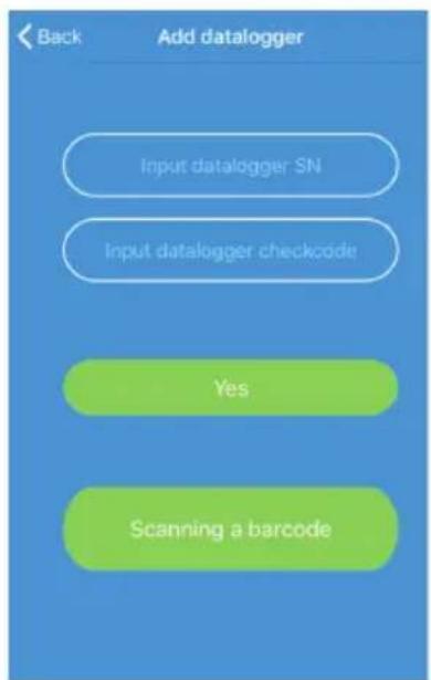 Back Add datalogger Input datalogger SN Input datalogger checkcode Yes Scanning a barcode