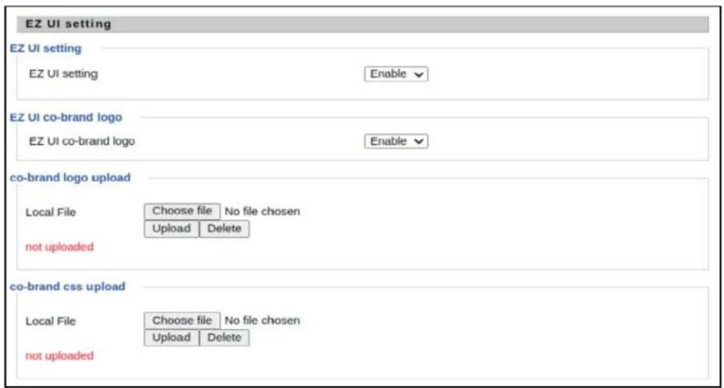 EZ UI setting EZ UI setting EZ UI setting Enable EZ UI co-brand logo EZ UI co-brand logo Enable co-brand logo upload Local File Choose file No file chosen Upload Delete not uploaded co-brand css upload Local File Choose file No file chosen Upload Delete not uploaded