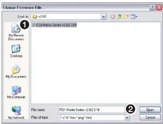 Choose Firmware File... Look in: v2.02 FOX Matrix Series v2.02.519 My Recent Documents Desktop My Documents My Computer My Network File name: FOX Matrix Series v2.02.519 File of type: (*.a18" hsc" pkg*.bin) Open Cancel