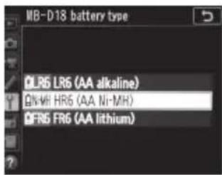 MB-D18 battery type LR6 LR6 (AA alkaline) M-MI HR6 (AA Ni-MH) FR6 FR6 (AA lithium)
