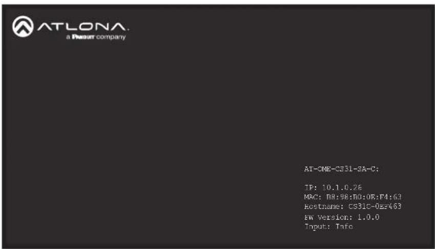 ATLONA. a Pusour company AT-CME-CS31-SA-C: TP: 10.1.0.26 MAC: 08:98:00:0E:F4:63 Hostname: CS31C-0E2463 EW Version: 1.0.0 Input: Tinfo.