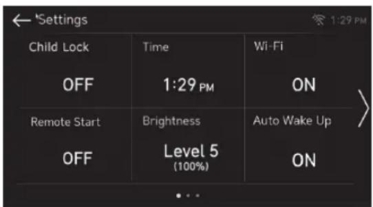 ← Settings Child Lock Time Wi-Fi OFF 1:29 PM ON Remote Start Brightness Auto Wake Up OFF Level 5 ON (100%)