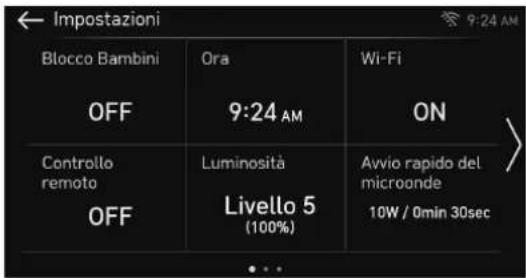 Impostazioni Blocco Bambini Ora Wi-Fi OFF 9:24 AM ON Controllo remoto Luminosità Avvio rapido del microonde OFF Livello 5 (100%) 10W / 0min 30sec