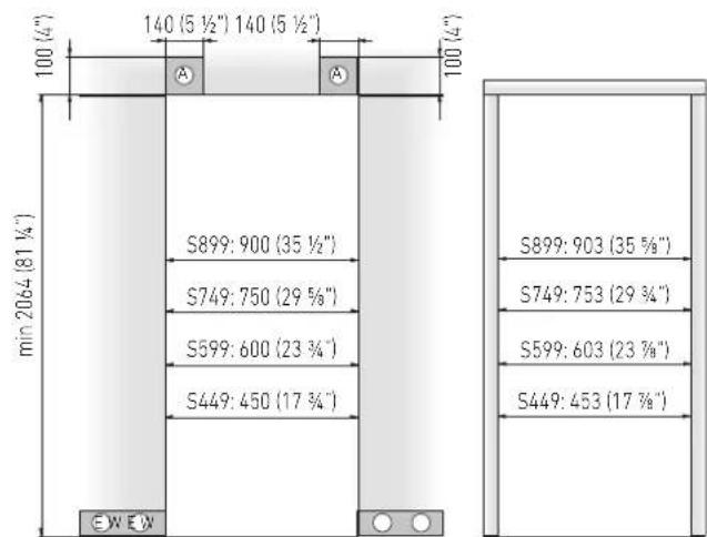 140 (5 ½") 140 (5 ½") 100 (4") min 2064 (81 ½") S899: 900 (35 ½") S749: 750 (29 ¾") S599: 600 (23 ¾") S449: 450 (17 ¾") S899: 903 (35 ¾") S749: 753 (29 ¾") S599: 603 (23 ¾") S449: 453 (17 ¾") E W E W