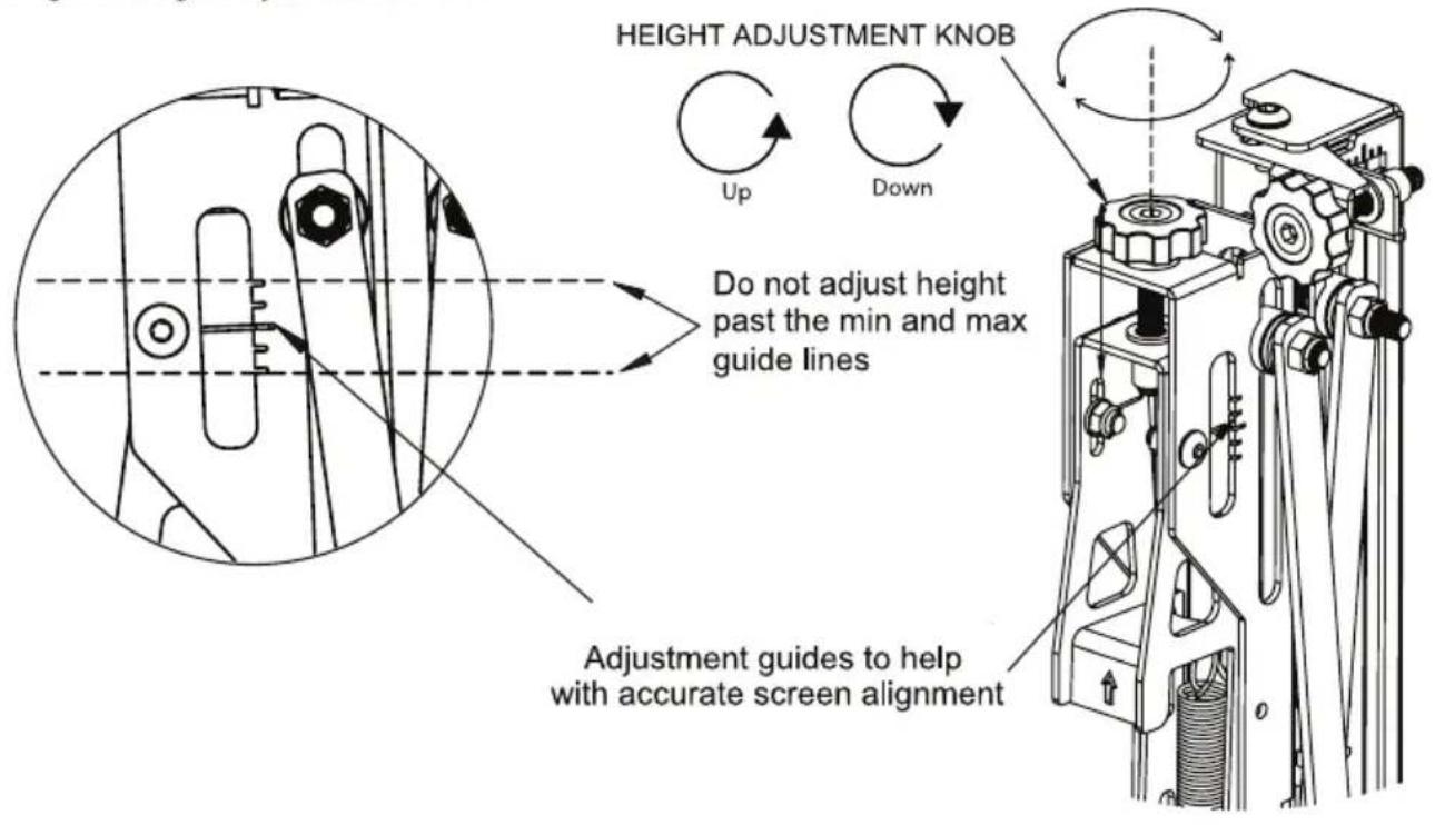 HEIGHT ADJUSTMENT KNOB Up Down Do not adjust height past the min and max guide lines Adjustment guides to help with accurate screen alignment
