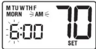 MTU WTHF MORN ≥AM ≤ 6:00 70 10 SET