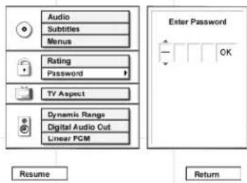 Audio Subtitles Menus Rating Password TV Aspect Dynamic Range Digital Audio Out Linear PCM Resume Enter Password OK Return