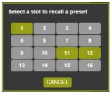 Select a slot to recall a preset 1 2 3 4 5 6 7 8 9 10 11 12 13 14 15 16 CANCEL