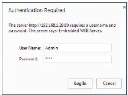 Authentication Required The server http://192.168.1.39:80 requires a username and password. The server says: Embedded WEB Server. User Name: Admin Password: ***** Log In Cancel