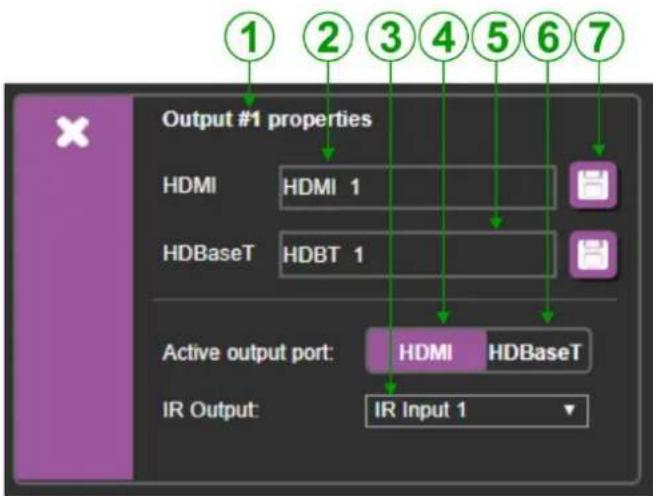 Output #1 properties HDMI HDMI 1 HDBaseT HDBT 1 Active output port: HDMI HDBaseT IR Output: IR Input 1