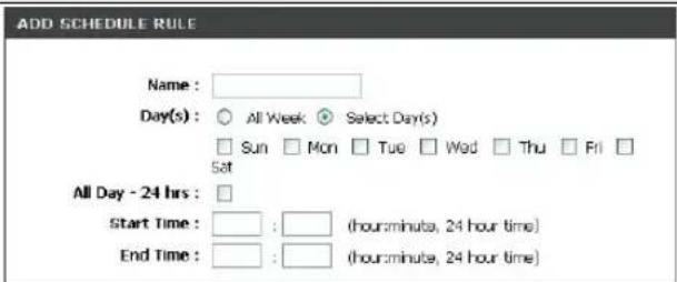 ADD SCHEDULE RULE Name : Day(s) : All Week Select Day(s) Sun Mon Tue Wed Thu Fri Sat All Day - 24 hrs : Start Time : (hour:minute, 24 hour time) End Time : (hour:minute, 24 hour time)