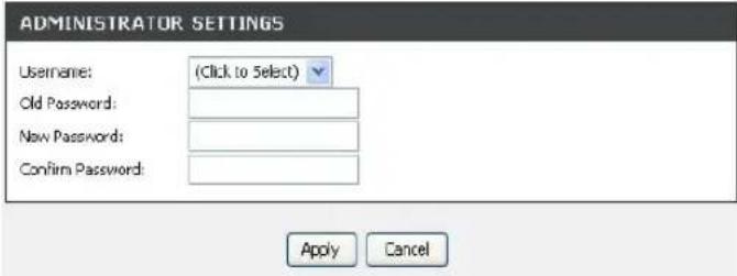 ADMINISTRATOR SETTINGS Username: (Click to Select) Old Password: New Password: Confirm Password: Apply Cancel