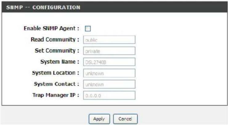 SNMP -- CONFIGURATION Enable SNMP Agent : Read Community : public Set Community : private System Name : DSL2740B System Location : unknown System Contact : unknown Trap Manager IP : 0.0.0.0 Apply Cancel