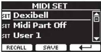 MIDI SET SET Dexibell SET Midi Part Off SET User 1 RECALL SAVE