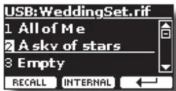 USB: WeddingSet.rif 1 All of Me 2 Ask of stars 3 Empty RECALL INTERNAL