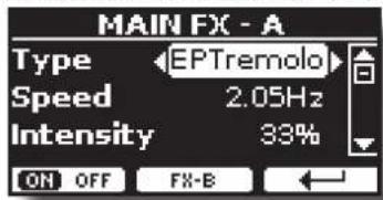 MAIN FX - A Type EPTremolo Speed 2.05Hz Intensity 33% ON OFF FX-B