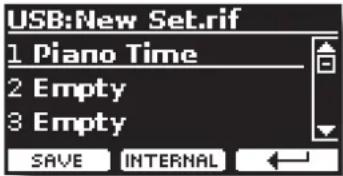 USB:New Set.rif 1 Piano Time 2 Empty 3 Empty SAVE INTERNAL