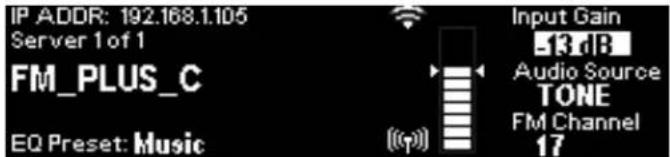 IP ADDR: 192.168.1.105 Server 1 of 1 FM_PLUS_C EQ Preset: Music Input Gain -13 dB Audio Source TONE FM Channel 17