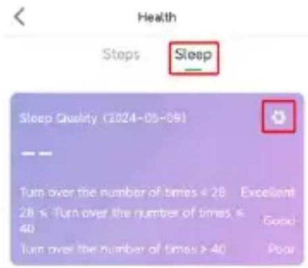 Health Steps Sleep Sleep Quality (2024-05-09) -- Turn over the number of times < 28 Excellent 28 ≤ Turn over the number of times ≤ Good 40 Turn over the number of times > 40 Poor