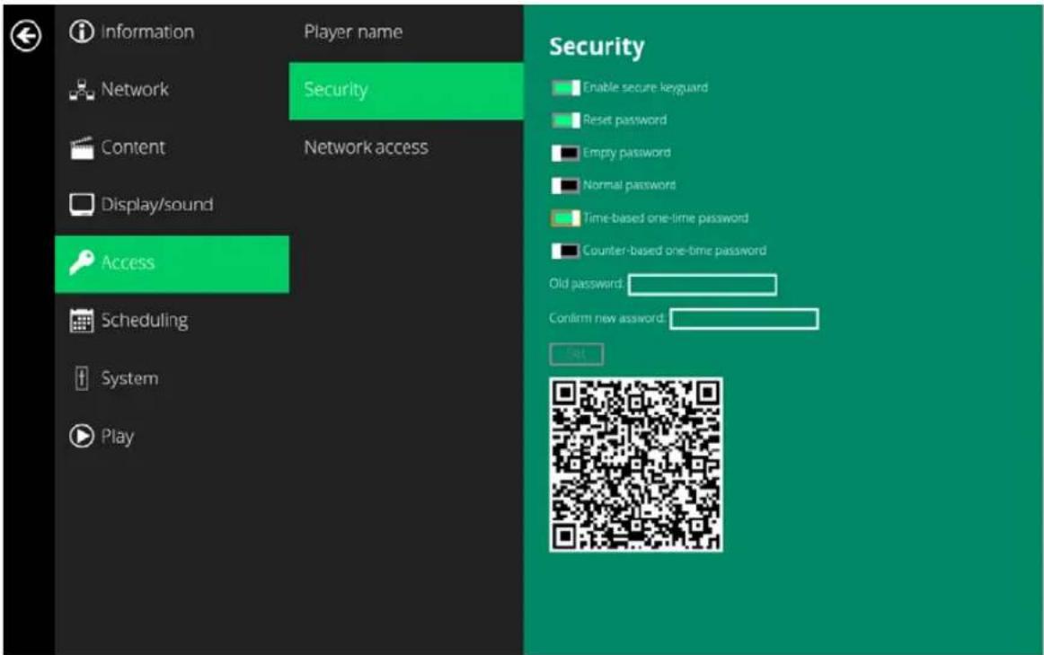 Information Player name Network Security Content Network access Display/sound Access Scheduling System Play Security Enable secure-keyguard Reset password Empty password Normal password Time-based one-time password Counter-based one-time password Old password: Confirm new password: Set