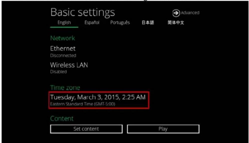 Basic settings English Español Português 日本語 简体中文 Advanced Network Ethernet Disconnected Wireless LAN Disabled Time zone Tuesday, March 3, 2015, 2:25 AM Eastern Standard Time (GMT-5:00) Content Set content Play
