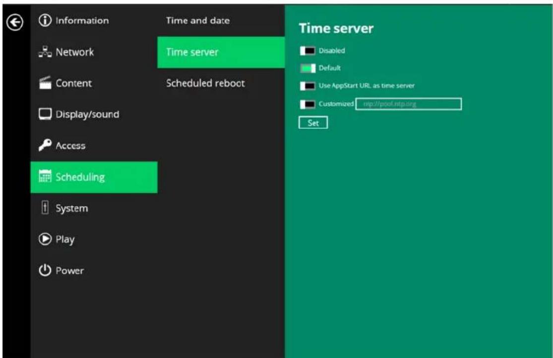 Information Network Content Display/sound Access Scheduling System Play Power Time and date Time server Scheduled reboot Time server Disabled Default Use AppStart URL as time server Customized http://pool.ntp.org Set
